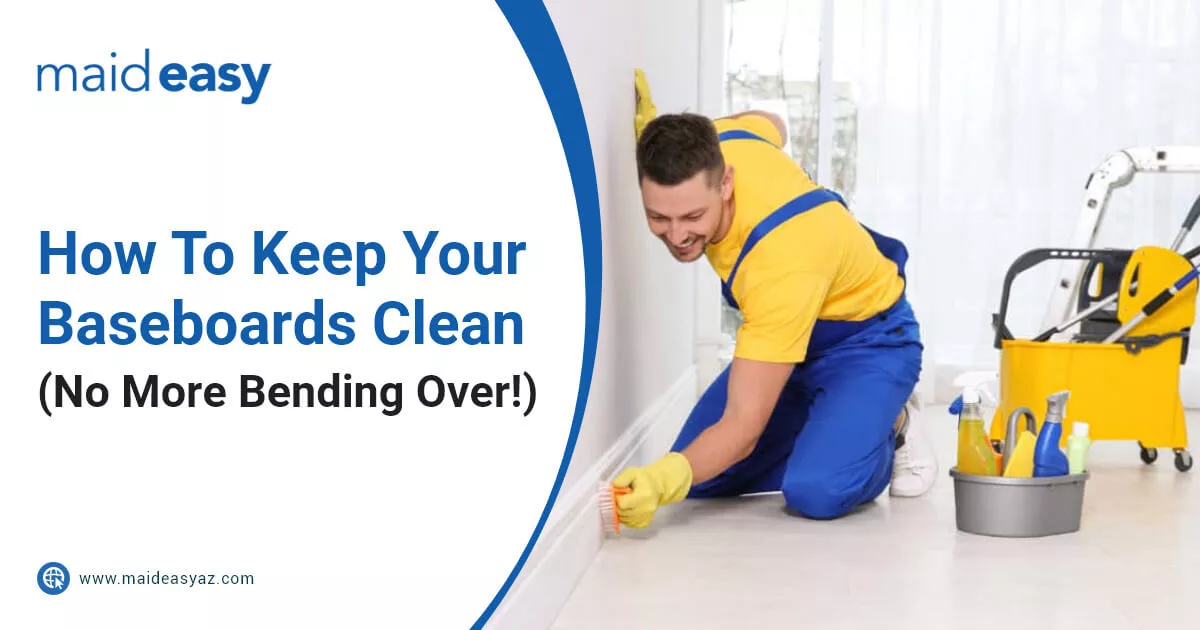 How To Keep Your Baseboards Clean (No More Bending Over!)