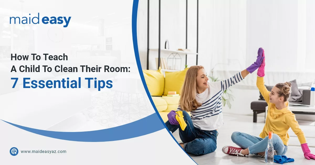 How To Teach A Child To Clean Their Room: 7 Essential Tips